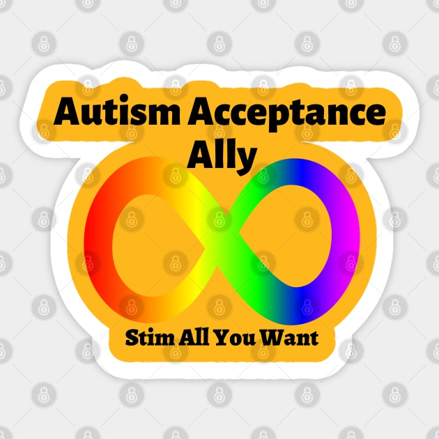 Autism Acceptance Ally: Stim all you Want Sticker by MyNDLife